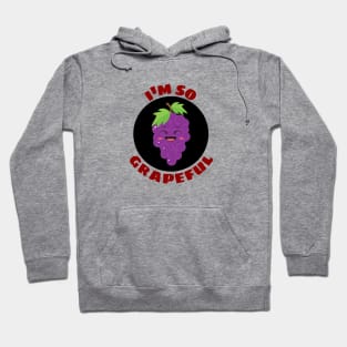 I'm So Grapeful | Grape Pun Hoodie